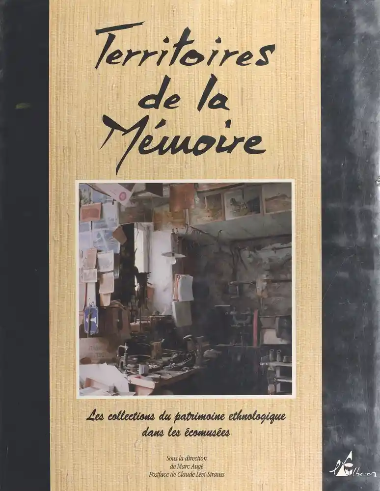 Territoires de la mémoire : les collections du patrimoine ethnologique dans les écomusées
