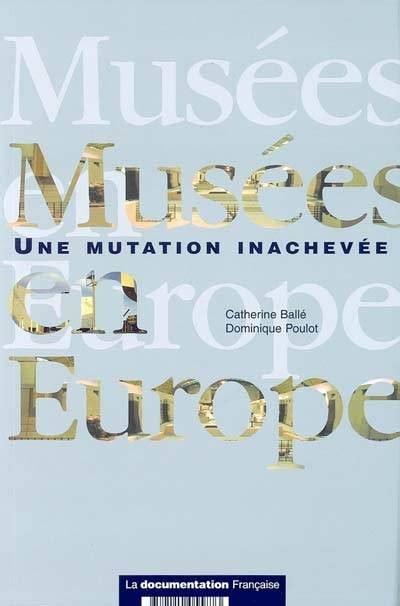 Musées en Europe. Une mutation inachevée